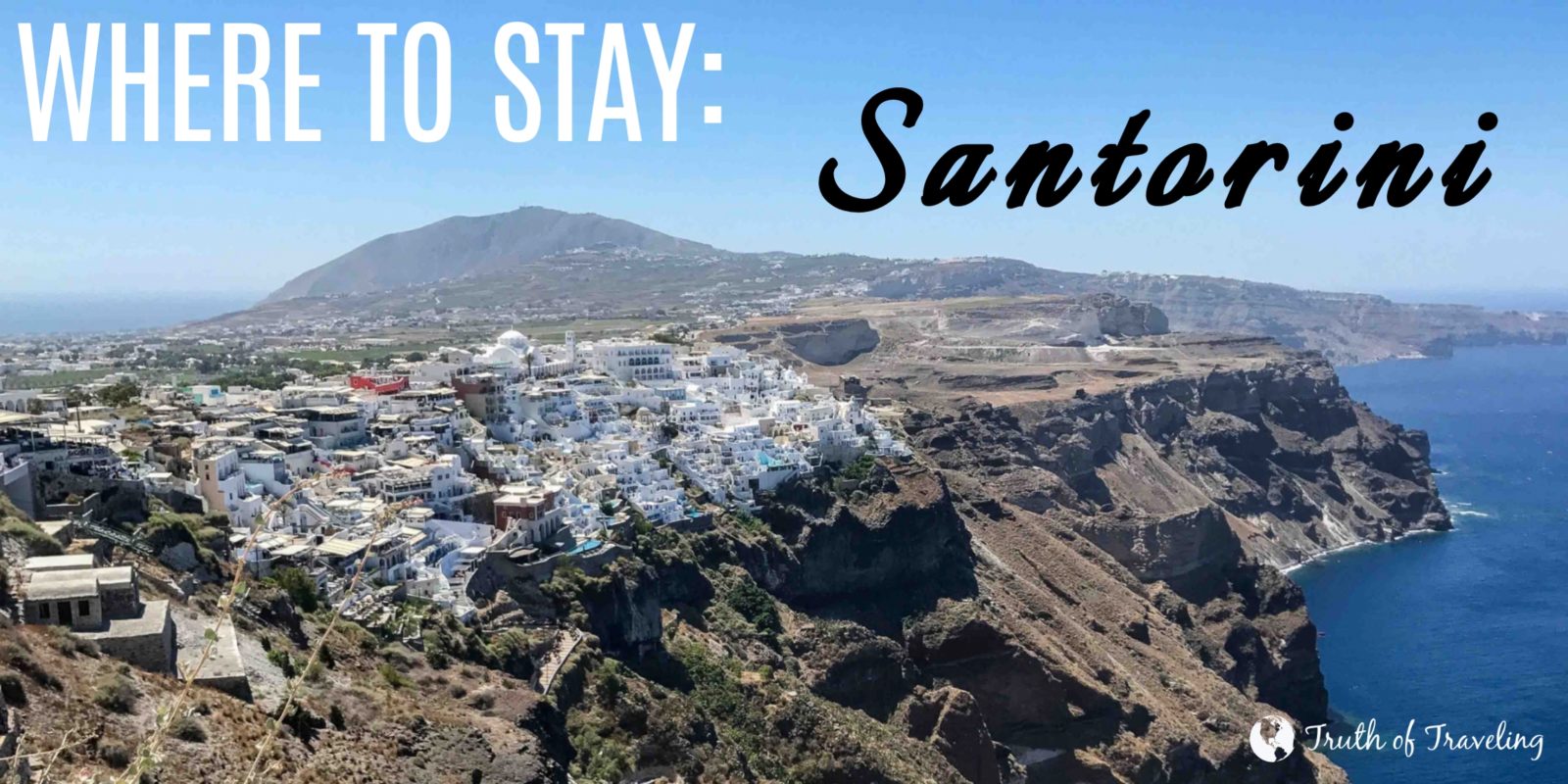 Where to Stay in Santorini - Truth of Traveling