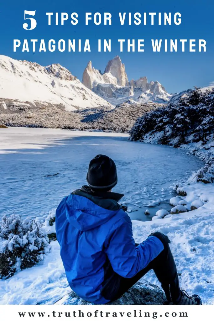 5 Tips for Visiting Patagonia in the Winter - Truth of Traveling