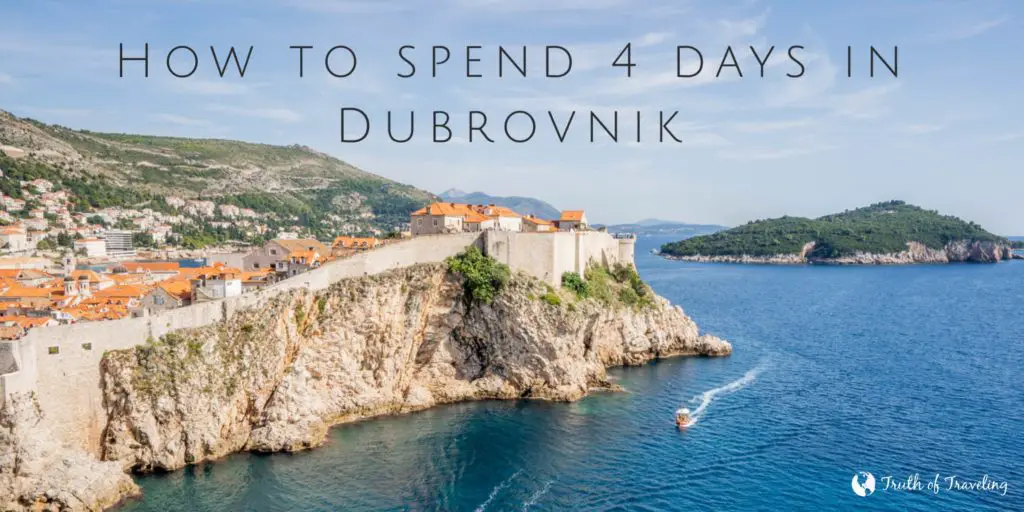 How to Spend 4 Days in Dubrovnik, Croatia - Truth of Traveling