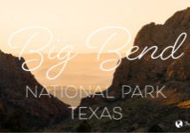 Complete guide to visiting Big Bend graphic